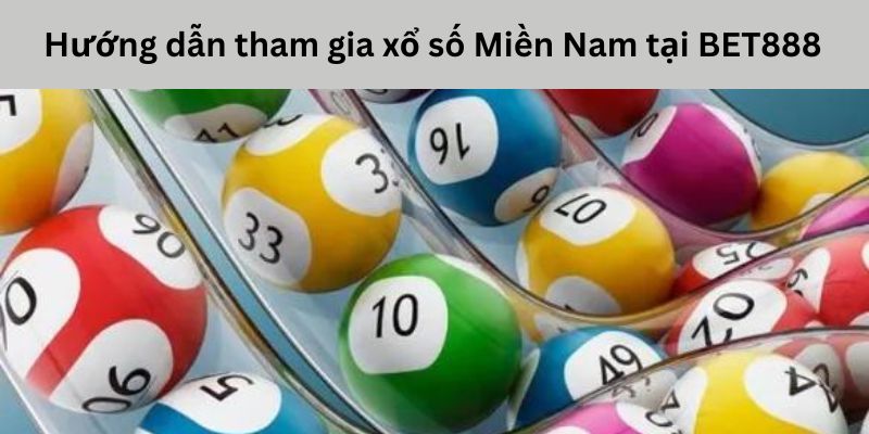 Hướng dẫn tham gia xổ số 